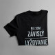 Nie som závislý, lyžovanie je moje hobby - pánske tričko s potlačou