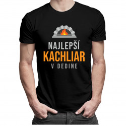 Najlepší kachliar v dedine - pánske tričko s potlačou