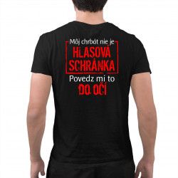 Môj chrbát nie je hlasová schránka - povedz mi to do očí - pánske tričko s potlačou