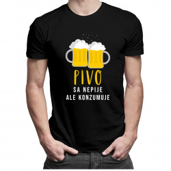 Pivo sa nepije, ale konzumuje - pánske tričko s potlačou
