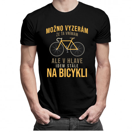 Možno vyzerám, že ťa vnímam - pánske tričko s potlačou