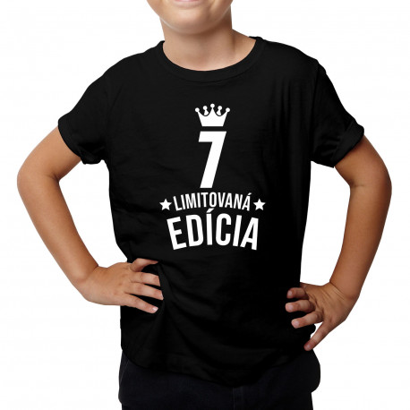 7 rokov Limitovaná edícia - detské tričko s potlačou - darček k narodeninám
