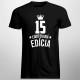15 rokov Limitovaná edícia - pánske tričko s potlačou - darček k narodeninám