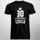 30 rokov Limitovaná edícia - pánske tričko s potlačou - darček k narodeninám