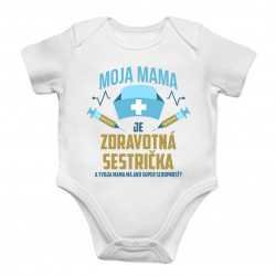 Moja mama je zdravotná sestrička - body s potlačou