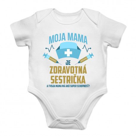 Moja mama je zdravotná sestrička - body s potlačou