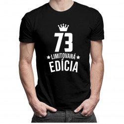 73 rokov Limitovaná edícia - pánske tričko s potlačou - darček k narodeninám