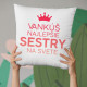 Vankúš najlepšie sestry na svete - vankúš s potlačou