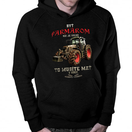 Byť farmárom nie je voľba - Pánske a dámske mikina s potlačou