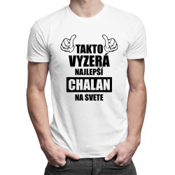Takto vyzerá najlepší chalan na svete - pánske tričko s potlačou