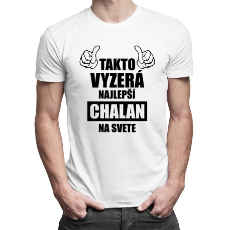Takto vyzerá najlepší chalan na svete - pánske tričko s potlačou