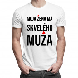 Moja žena má skvelého muža - pánske tričko s potlačou
