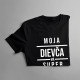Moja dievča má super chalana - pánske tričko s potlačou