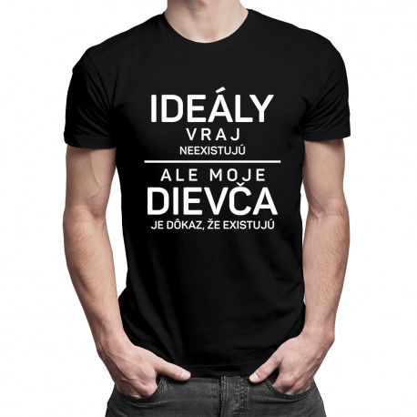 Ideály vraj neexistujú - dievča - pánske tričko s potlačou