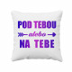 Budem vždy pri tebe - obojstranný vankúš