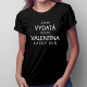 Som vydatá - mám Valentína každý deň - dámske tričko s potlačou