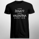 Som ženatý - mám Valentína každý deň - pánske tričko s potlačou