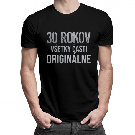 30 rokov - všetky časti originálne - pánske tričko s potlačou
