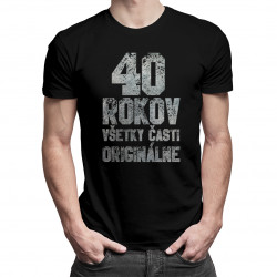 40 rokov - všetky časti originálne - pánske tričko s potlačou