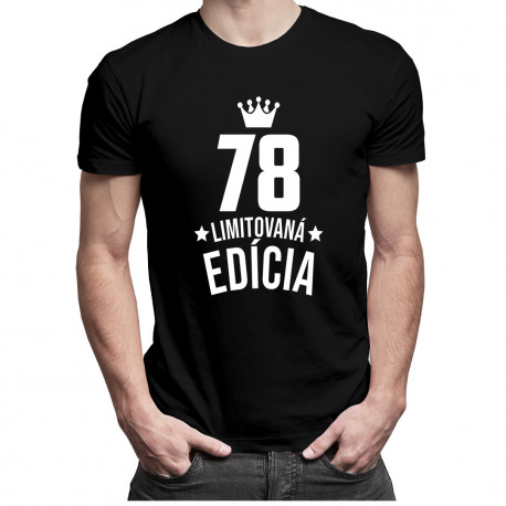 78 rokov Limitovaná edícia - pánske tričko s potlačou - darček k narodeninám