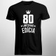 80 rokov Limitovaná edícia - pánske tričko s potlačou - darček k narodeninám