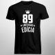 89 rokov Limitovaná edícia - pánske tričko s potlačou - darček k narodeninám