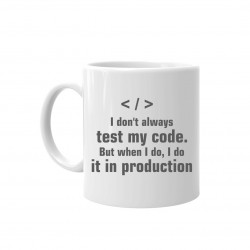 I don't always test my code - keramický hrnček s potlačou