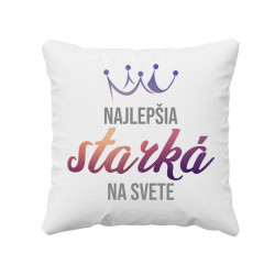 Najlepšia starká na svete - vankúš s potlačou
