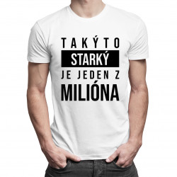 Takýto starký je jeden z milióna - pánske tričko s potlačou