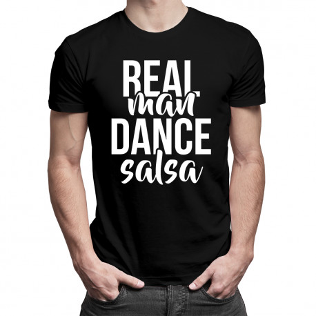 Real man dance salsa - pánske tričko s potlačou