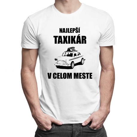 Najlepší taxikár v celom meste - pánske tričko s potlačou