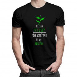 Záhradníctvo je môj koníček - pánske tričko s potlačou
