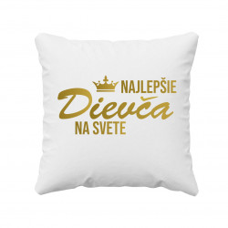 Najlepšie dievča na svete - vankúš s potlačou