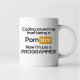 Coding saved me from being a pornstar, now i'm just a programmer - keramický hrnček s potlačou