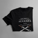 Som dievča z augusta. Žijem v magickom svete - dámske tričko s potlačou