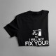 No, I will not fix your computer - pánske tričko s potlačou