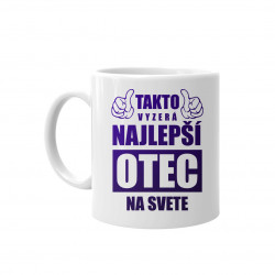 Takto vyzerá najlepší otec na svete - keramický hrnček s potlačou