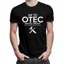 Ak to otec nemôže opraviť, tak to neopraví nikto - pánske tričko s potlačou