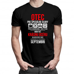 Otec pre špeciálne úlohy - mám tiež krásnu dcéru narodenú v septembri - pánske tričko s potlačou
