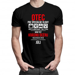 Otec pre špeciálne úlohy - mám tiež krásnu dcéru narodenú v júli - pánske tričko s potlačou