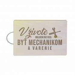 V živote milujem dve veci: byť mechanikom a varenie - doska na krájanie