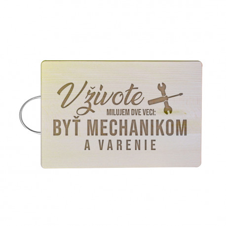 V živote milujem dve veci: byť mechanikom a varenie - doska na krájanie