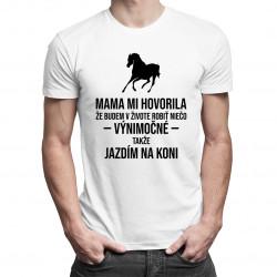 Mama mi hovorila - jazda na koni - pánske tričko s potlačou
