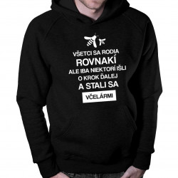 Všetci sa rodia rovnakí, ale iba niektorí išli o krok ďalej a stali sa včelármi - pánske mikina s potlačou