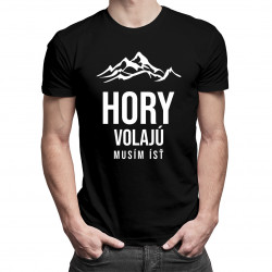 Hory volajú - musím ísť - pánske tričko s potlačou