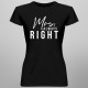 Mrs. Always Right - dámske tričko s potlačou