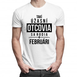Takí úžasní otcovia sa rodia vo februári
