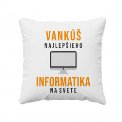 Vankúš najlepšieho informatika na svete - vankúš s potisk