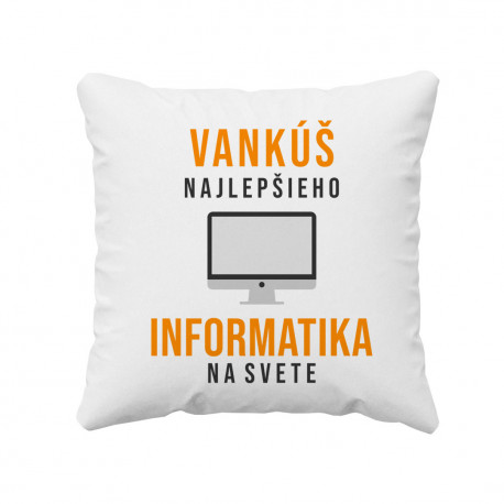 Vankúš najlepšieho informatika na svete - vankúš s potisk