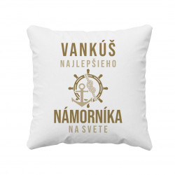 Vankúš najlepšieho námorníka na svete - vankúš s potlačou